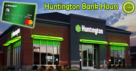 is huntington bank open on monday